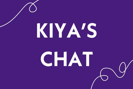 Kiya's Chat!